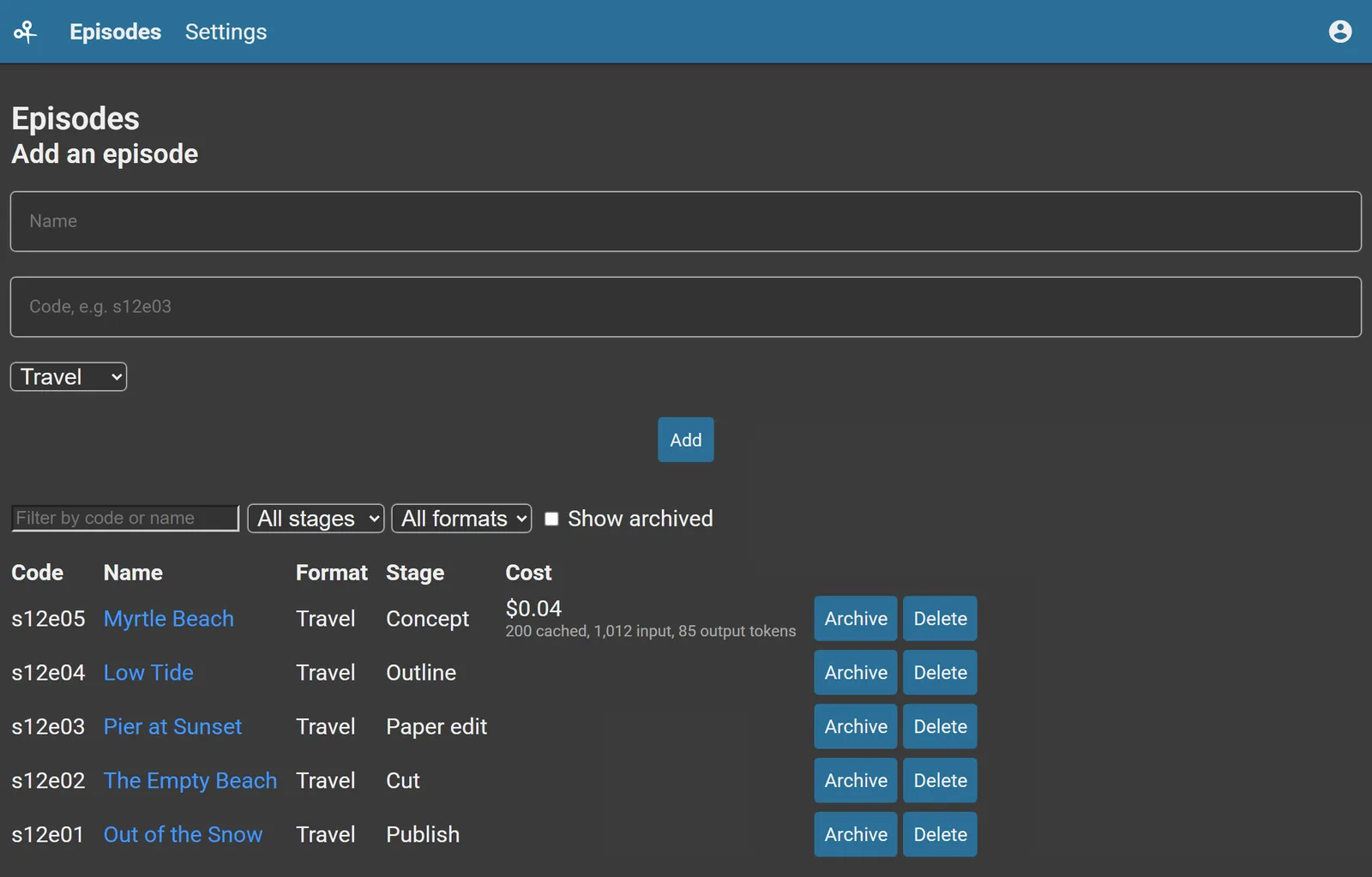 The Episodes page: a form to add an episode by name, code and format, filters by text, stage and format, and five travel episodes with their stage, Archive and Delete